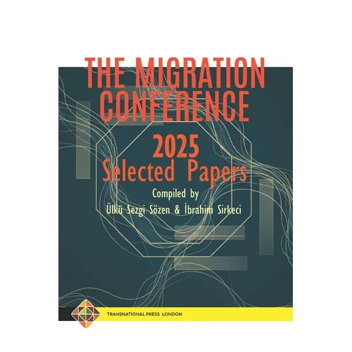 The Migration Conference 2025 Selected Papers - Paperback