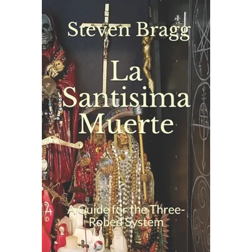 La Santisima Muerte: A Guide for the Three-Robed System