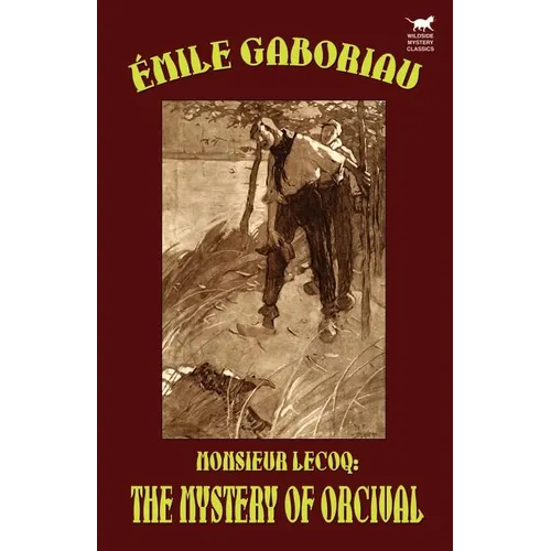 Monsieur Lecoq: The Mystery of Orcival - Paperback