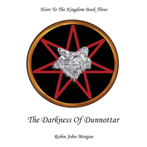 Heirs to the Kingdom Book Three: The Darkness of Dunnottar - Paperback