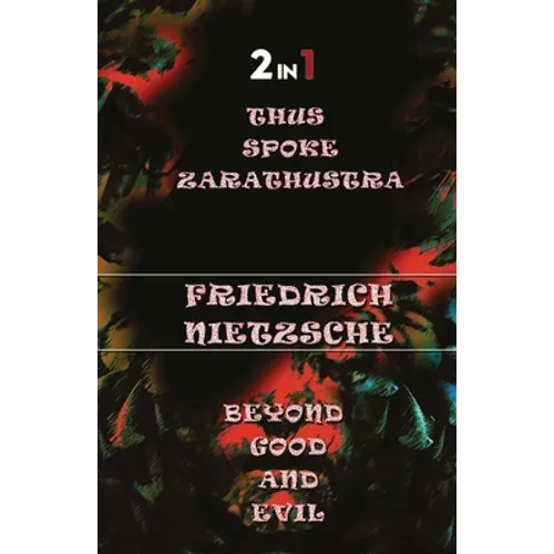 Thus Spoke Zarathustra & Beyong Good And Evil (2In1) - Paperback