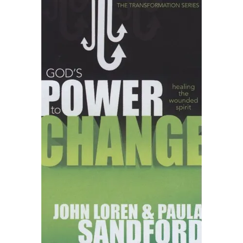 God's Power to Change: Healing the Wounded Spirit - Paperback