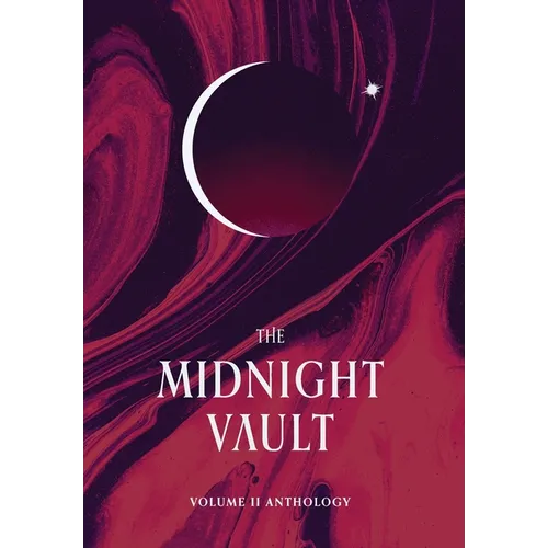 The Midnight Vault: Volume II Anthology - Hardcover
