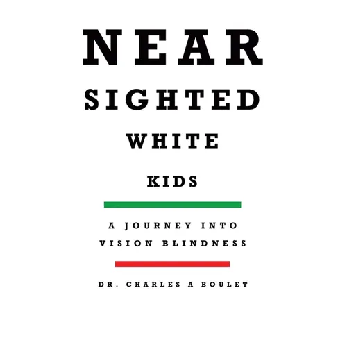 Nearsighted White Kids: A Journey Into Vision Blindness