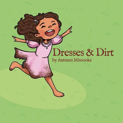 Dresses & Dirt - Paperback
