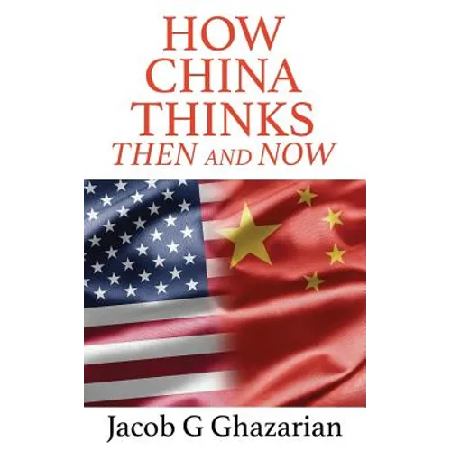 How China Thinks: Then And Now - Paperback