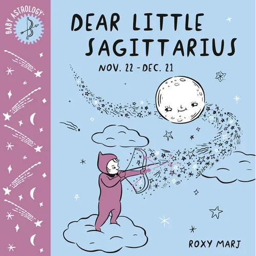 Baby Astrology: Dear Little Sagittarius - Board Book