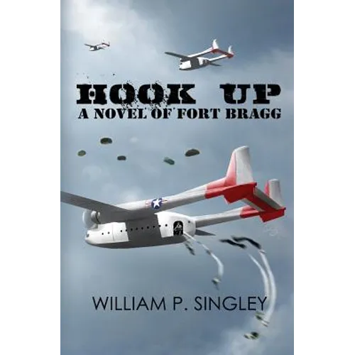 Hook Up: A Novel of Fort Bragg - Paperback