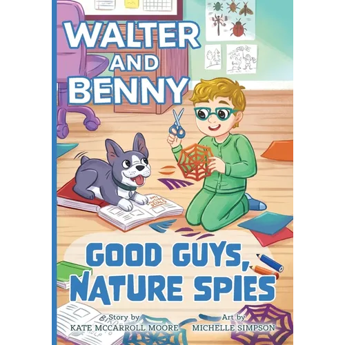 Walter and Benny: Good Guys, Nature Spies - Paperback
