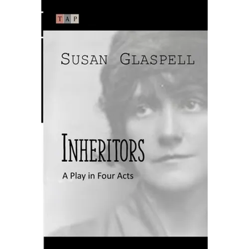 Inheritors: A Play in Four Acts - Paperback