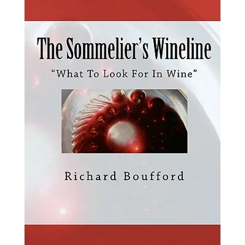 The Sommelier's Wineline: What To Look For In Wine - Paperback
