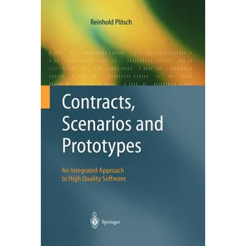 Contracts, Scenarios and Prototypes: An Integrated Approach to High Quality Software - Paperback
