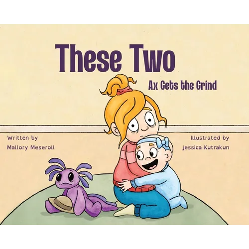 These Two Ax Gets the Grind - Hardcover