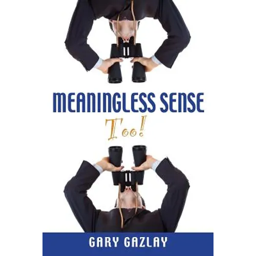 Meaningless Sense Too! - Paperback