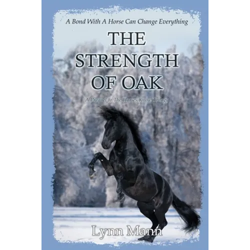 The Strength Of Oak: A Prequel to The Horses Know Trilogy - Paperback