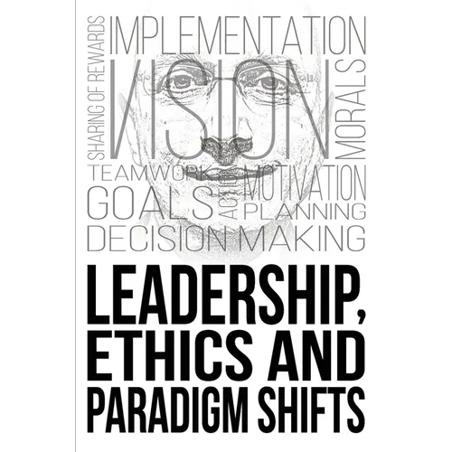 Leadership, Ethics and Paradigm Shifts - Paperback