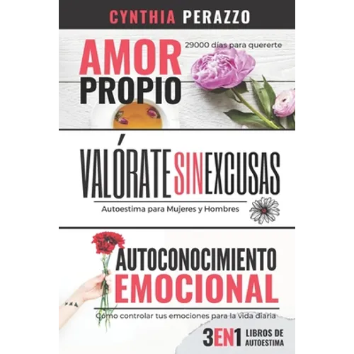 3 Libros de AUTOESTIMA en 1: Amor Propio Valórate Autoconocimiento Emocional - Paperback