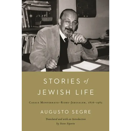 Stories of Jewish Life: Casale Monferrato-Rome-Jerusalem, 1876-1985 - Hardcover