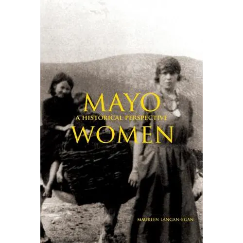 Mayo Women in 1821-1851: A Historical Perspective - Paperback