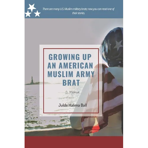 Growing Up an American Muslim Army Brat - Paperback