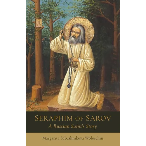 Seraphim of Sarov: A Russian Saint's Story - Paperback