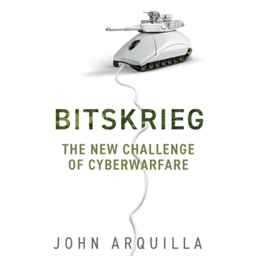 Bitskrieg: The New Challenge of Cyberwarfare - Hardcover