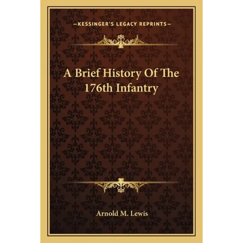 A Brief History Of The 176th Infantry