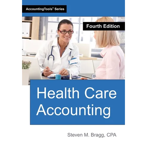 Health Care Accounting: Fourth Edition - Paperback