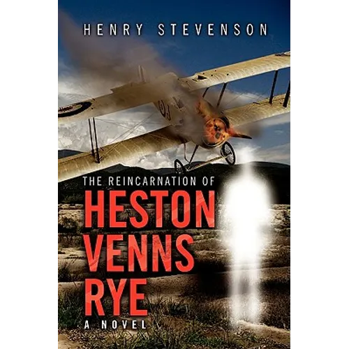 The Reincarnation of Heston Venns Rye - Hardcover