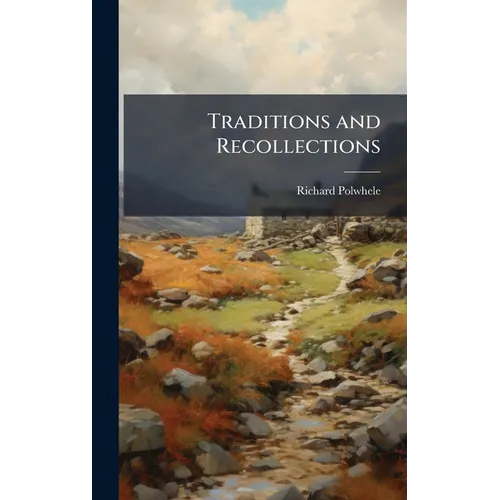 Traditions and Recollections - Hardcover