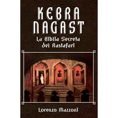 Kebra Nagast: La Biblia Secreta del Rastafari (Nueva Edición en Español) - Paperback