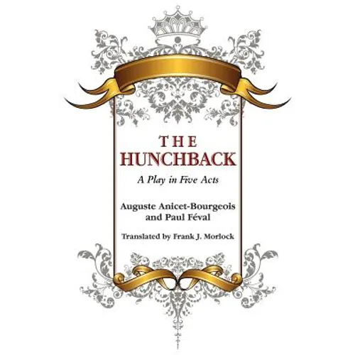 The Hunchback: A Play in Five Acts - Paperback