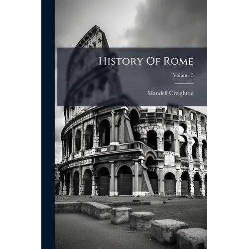 History Of Rome; Volume 3 - Paperback