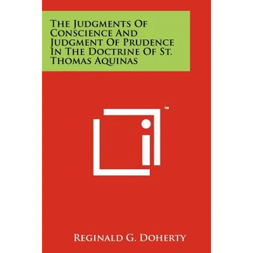 The Judgments Of Conscience And Judgment Of Prudence In The Doctrine Of St. Thomas Aquinas - Paperback