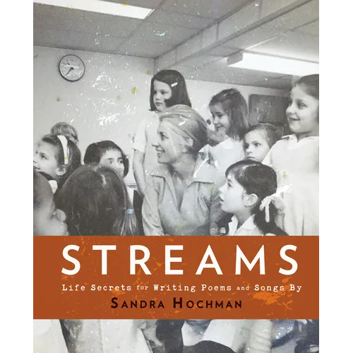 Streams: Life Secrets for Writing Poems and Songs - Paperback