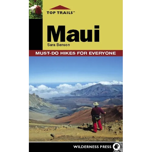 Top Trails: Maui: Must-Do Hikes for Everyone