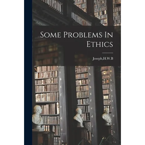 Some Problems In Ethics - Paperback