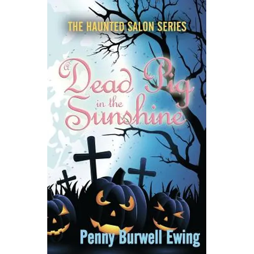 A Dead Pig in the Sunshine - Paperback