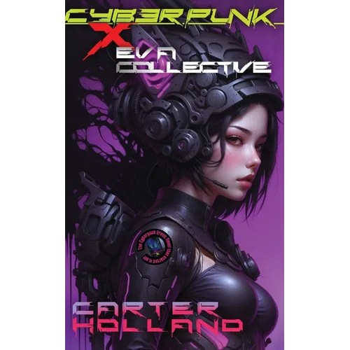 Cyberpunk X E.V.A. Collective: Cyberpunk Erotica - Paperback