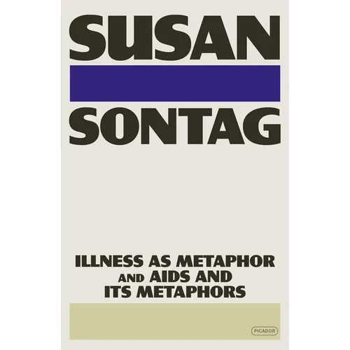 Illness as Metaphor and AIDS and Its Metaphors - Paperback