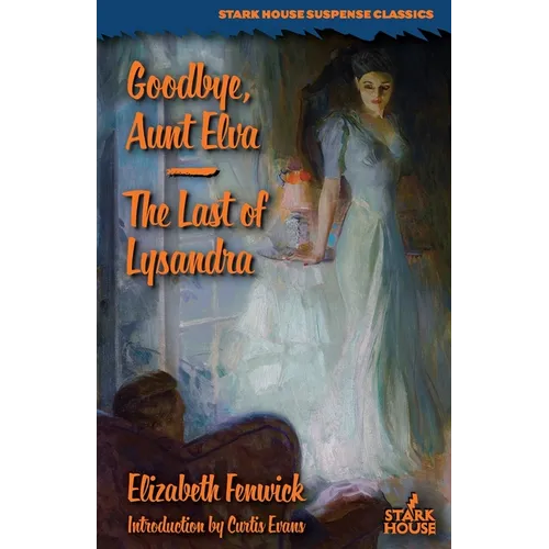 Goodbye, Aunt Elva / The Last of Lysandra - Paperback