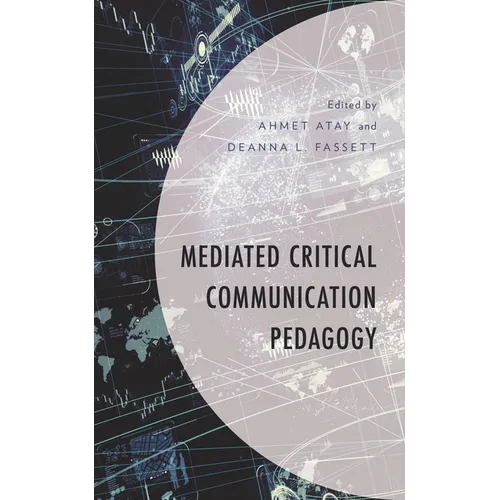 Mediated Critical Communication Pedagogy - Paperback