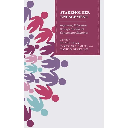 Stakeholder Engagement: Improving Education Through Multi-Level Community Relations - Paperback