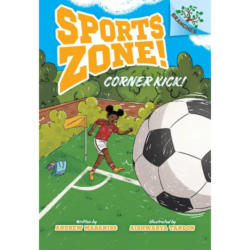 Corner Kick!: A Branches Book (Sports Zone! #2) - Library Binding
