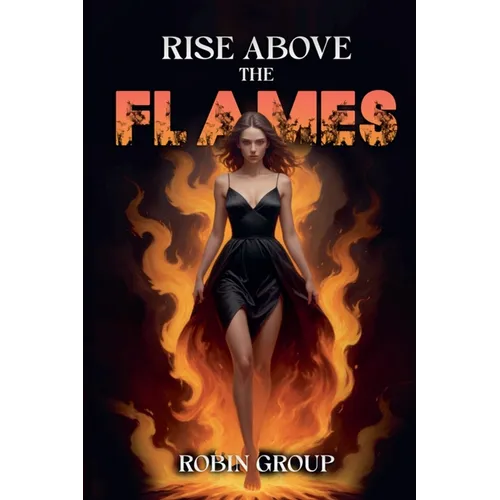 Rise Above the Flames - Paperback