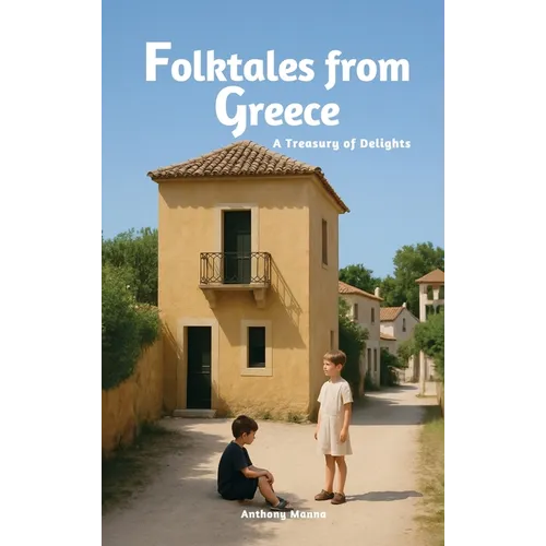 Folktales from Greece: A Treasury of Delights (World Folklore Series) - Hardcover