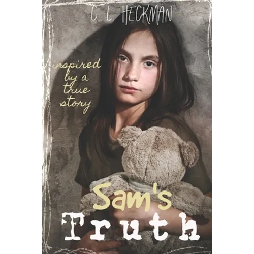 Sam's Truth: A sequel to Charlie's Secret: Inspired by a true story - Paperback