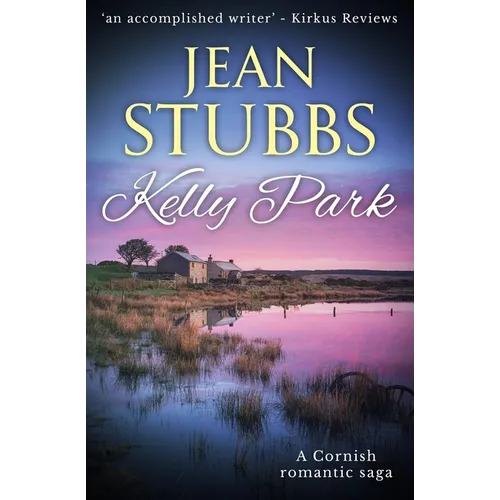 Kelly Park: A Cornish romantic saga - Paperback