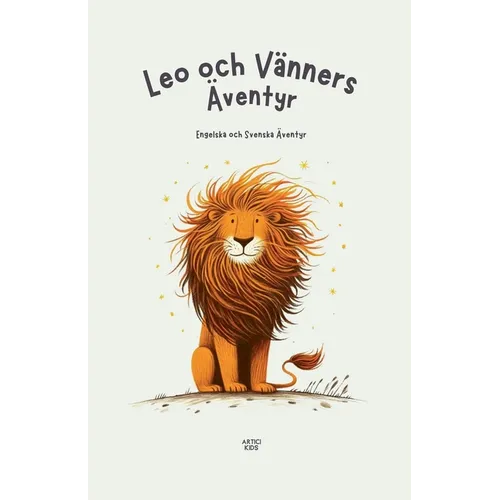 Leo och Vänners Äventyr: Engelska och Svenska Äventyr - Paperback