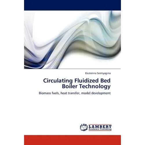 Circulating Fluidized Bed Boiler Technology
